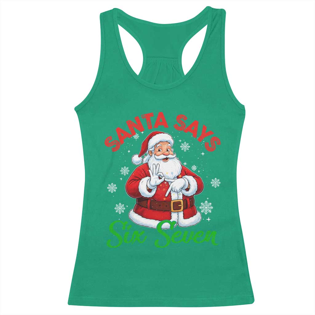 Funny Santa Says Six Seven Racerback Tank Top Christmas 67 Meme Santa Gen Alpha Slang TS11 Irish Green Print Your Wear
