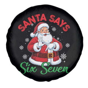 Funny Santa Says Six Seven Spare Tire Cover Christmas 67 Meme Santa Gen Alpha Slang TS11 Print Your Wear