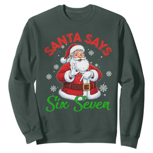 Funny Santa Says Six Seven Sweatshirt Christmas 67 Meme Santa Gen Alpha Slang TS11 Dark Forest Green Print Your Wear