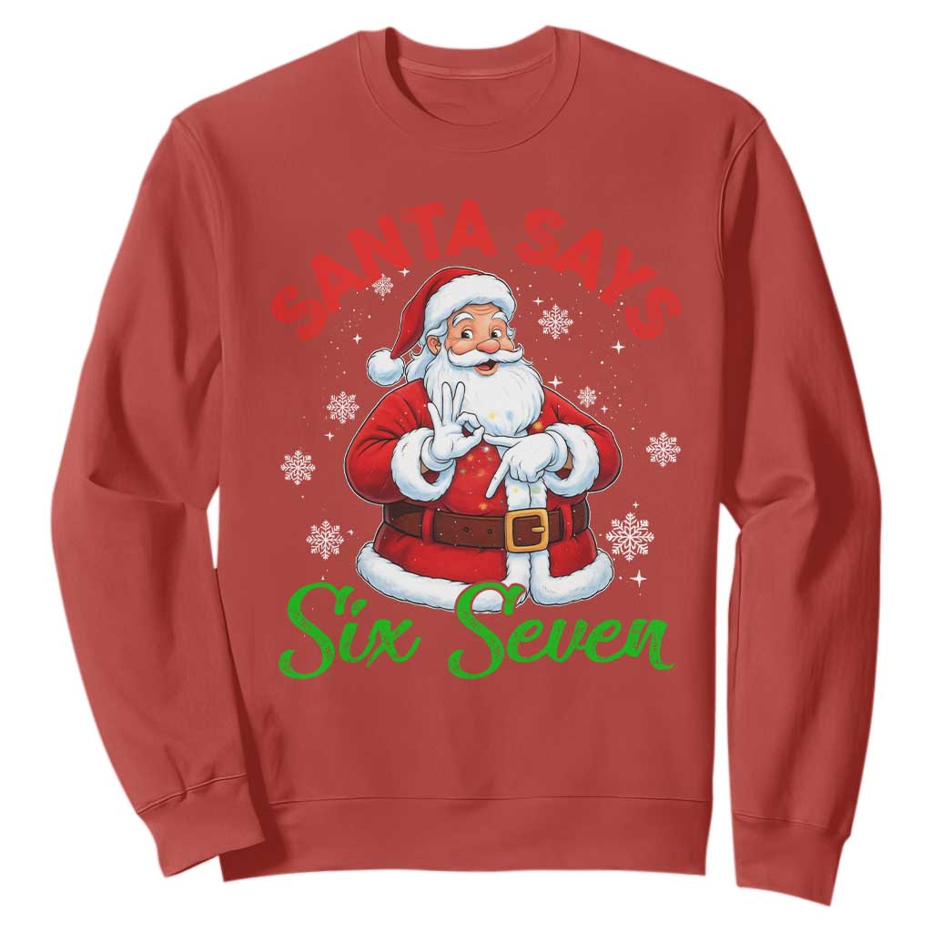 Funny Santa Says Six Seven Sweatshirt Christmas 67 Meme Santa Gen Alpha Slang TS11 Red Print Your Wear