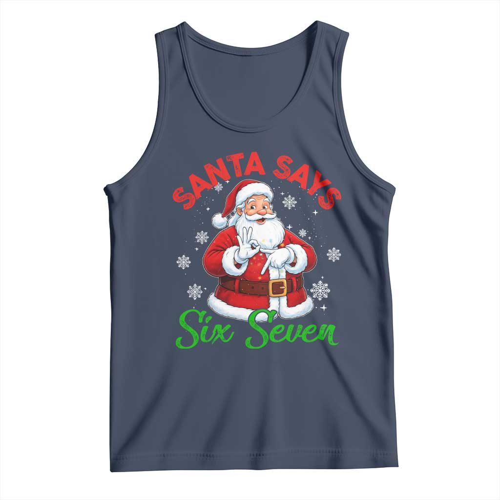 Funny Santa Says Six Seven Tank Top Christmas 67 Meme Santa Gen Alpha Slang TS11 Navy Print Your Wear
