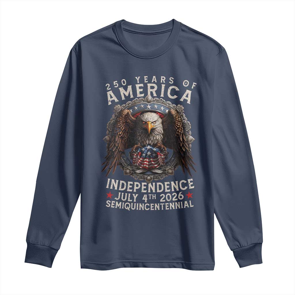 250 years Of America Independence Long Sleeve Shirt 250th American Anniversary Bald Eagle TS11 Navy Print Your Wear