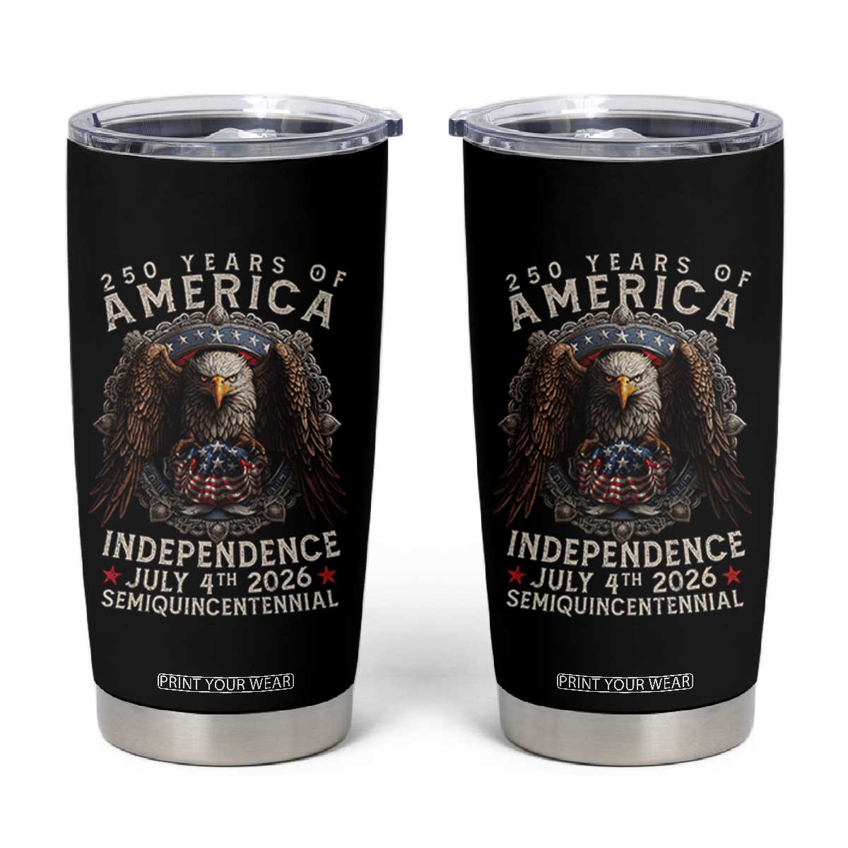 250 years Of America Independence Tumbler Cup 250th American Anniversary Bald Eagle TS11 Black Print Your Wear