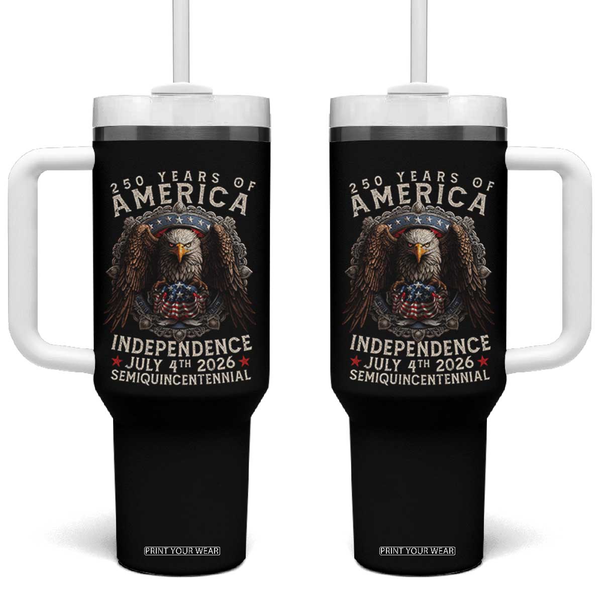 250 years Of America Independence Tumbler With Handle 250th American Anniversary Bald Eagle TS11 One Size: 40 oz Black Print Your Wear