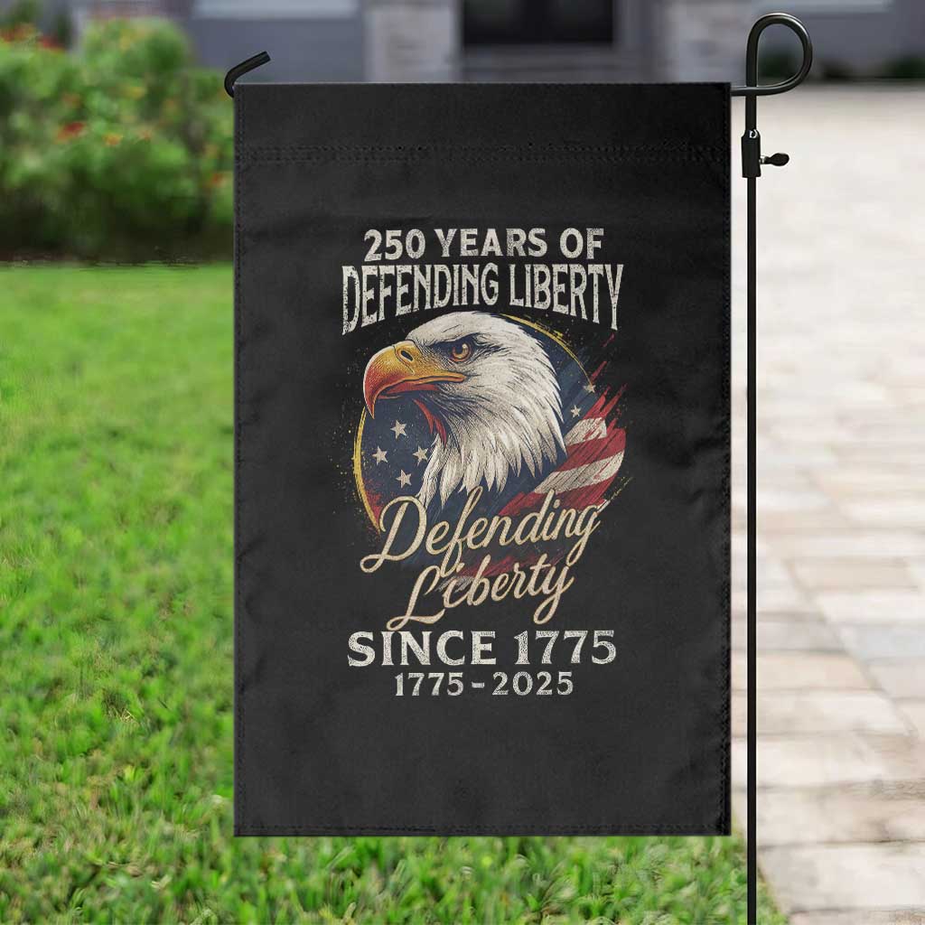 Patriotic USA Army Military 250th Anniversary Garden Flag 250 Years Of Defending Liberty Since 1775 TS11 Print Your Wear