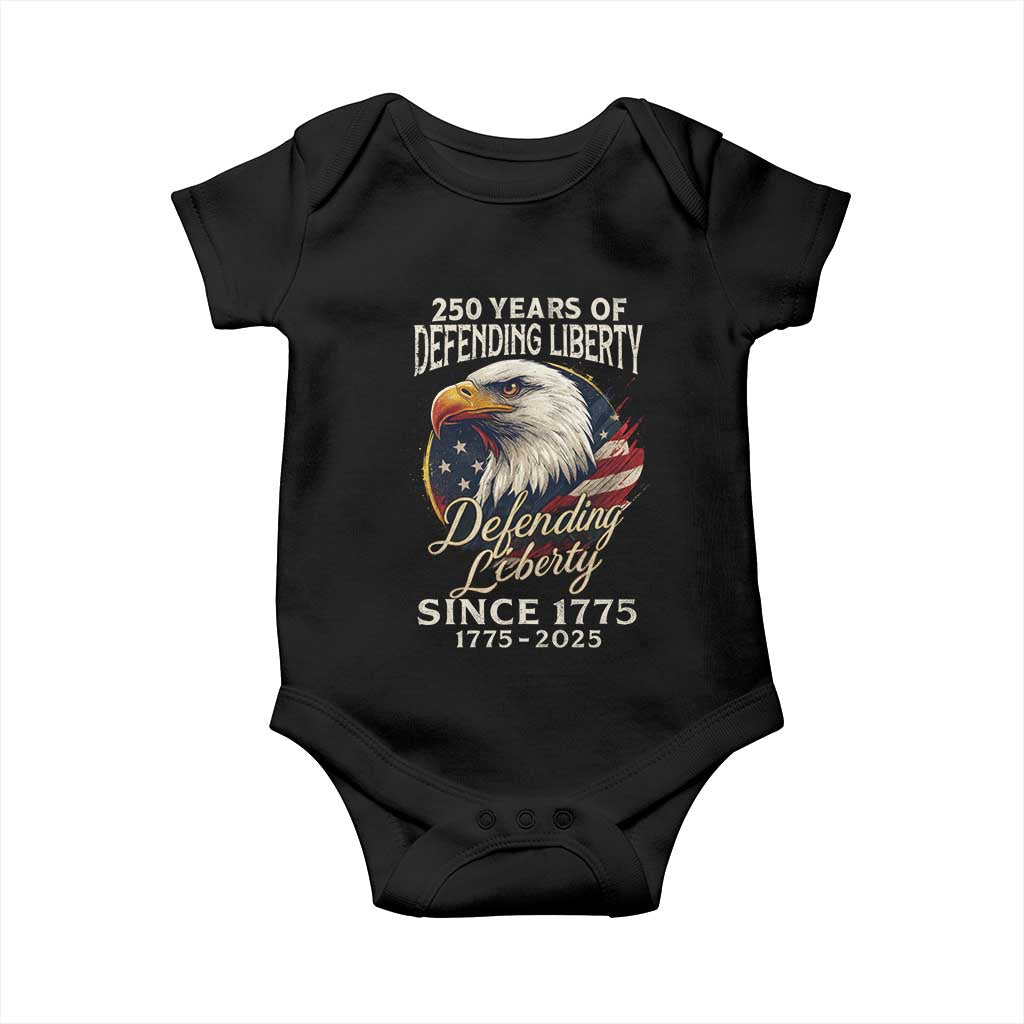 Patriotic USA Army Military 250th Anniversary Baby Onesie 250 Years Of Defending Liberty Since 1775 TS11 Black Print Your Wear
