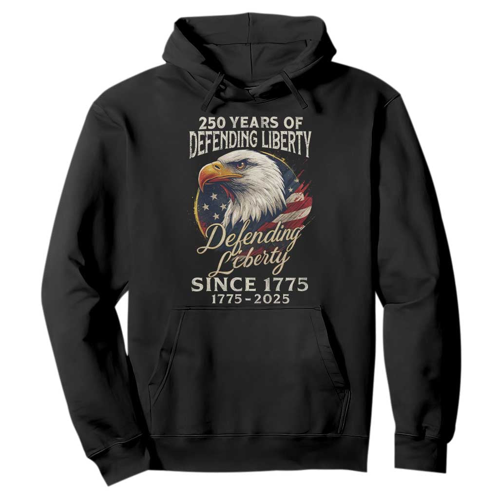 Patriotic USA Army Military 250th Anniversary Hoodie 250 Years Of Defending Liberty Since 1775 TS11 Black Print Your Wear