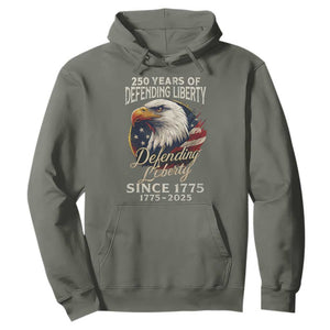 Patriotic USA Army Military 250th Anniversary Hoodie 250 Years Of Defending Liberty Since 1775 TS11 Military Green Print Your Wear