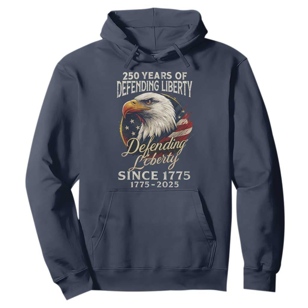 Patriotic USA Army Military 250th Anniversary Hoodie 250 Years Of Defending Liberty Since 1775 TS11 Navy Print Your Wear
