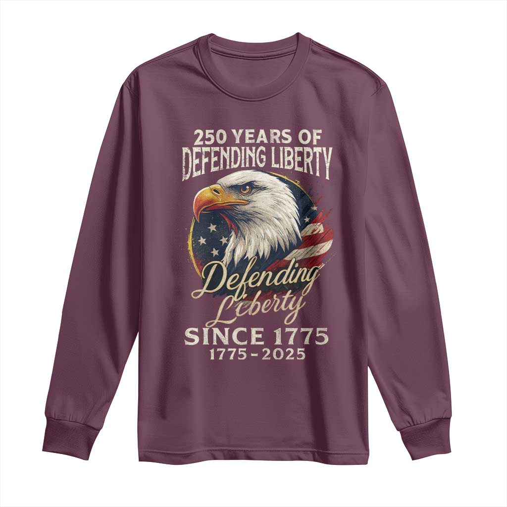 Patriotic USA Army Military 250th Anniversary Long Sleeve Shirt 250 Years Of Defending Liberty Since 1775 TS11 Maroon Print Your Wear
