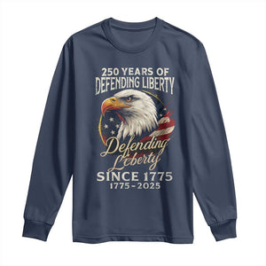 Patriotic USA Army Military 250th Anniversary Long Sleeve Shirt 250 Years Of Defending Liberty Since 1775 TS11 Navy Print Your Wear