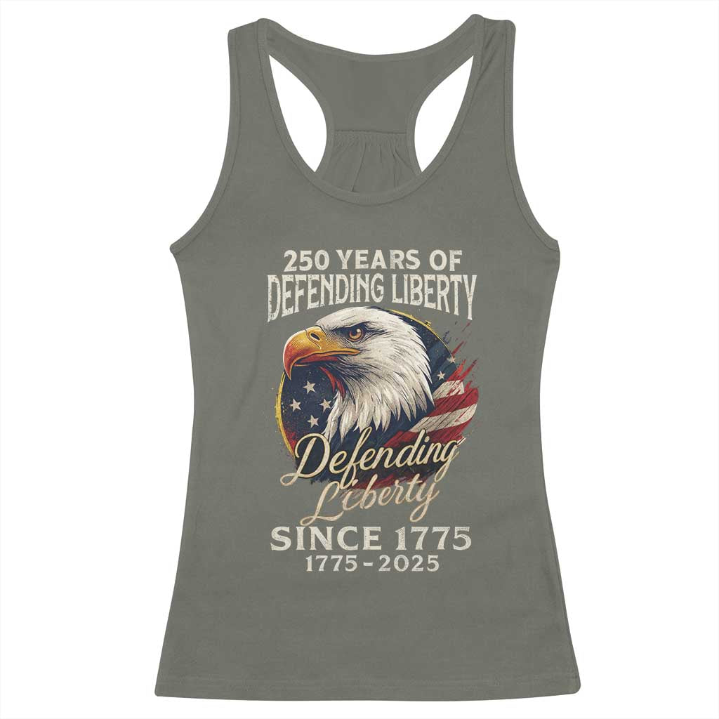 Patriotic USA Army Military 250th Anniversary Racerback Tank Top 250 Years Of Defending Liberty Since 1775 TS11 Military Green Print Your Wear