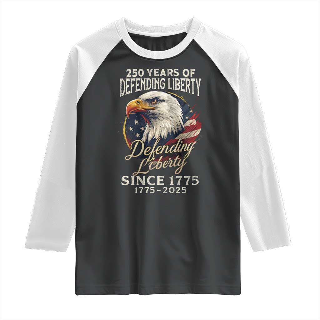 Patriotic USA Army Military 250th Anniversary Raglan Shirt 250 Years Of Defending Liberty Since 1775 TS11 Black White Print Your Wear