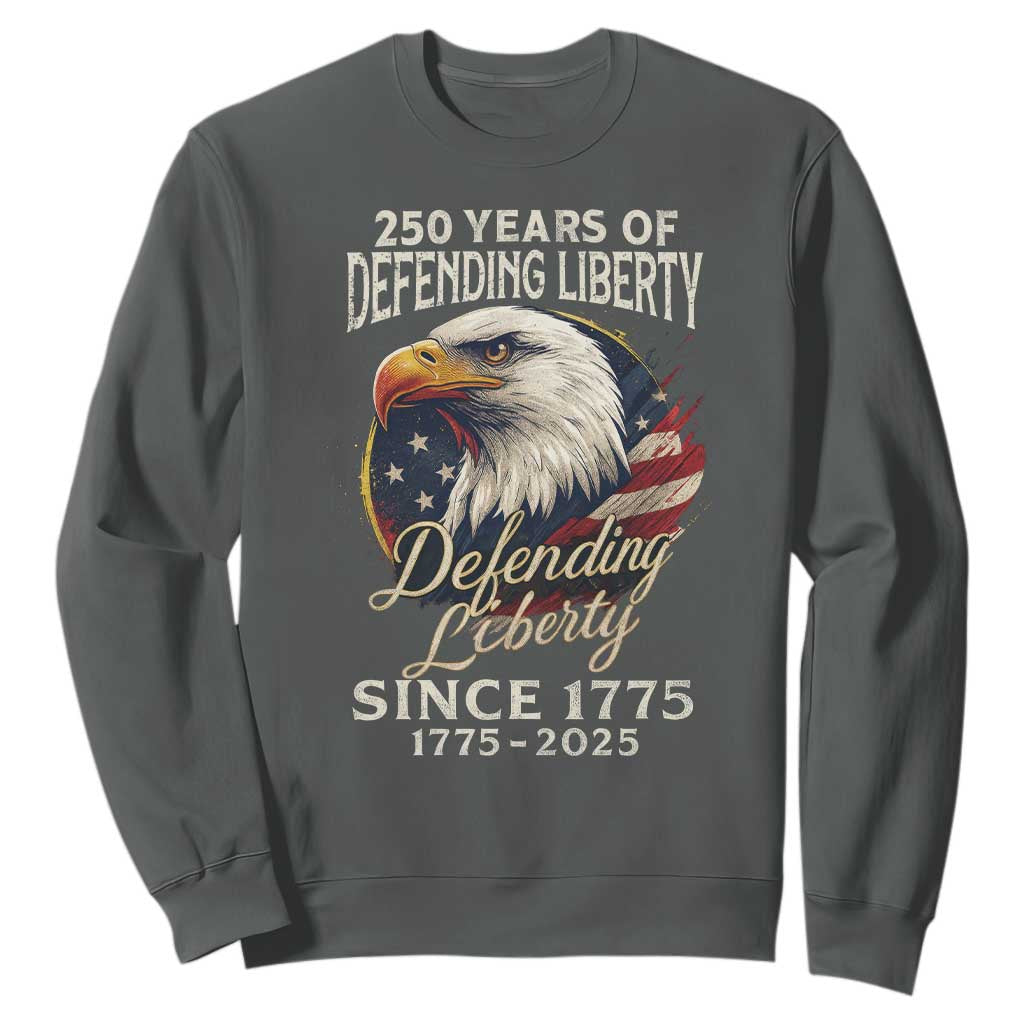 Patriotic USA Army Military 250th Anniversary Sweatshirt 250 Years Of Defending Liberty Since 1775 TS11 Dark Heather Print Your Wear