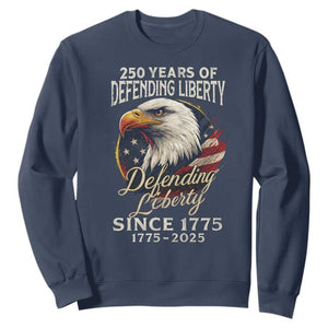 Patriotic USA Army Military 250th Anniversary Sweatshirt 250 Years Of Defending Liberty Since 1775 TS11 Navy Print Your Wear
