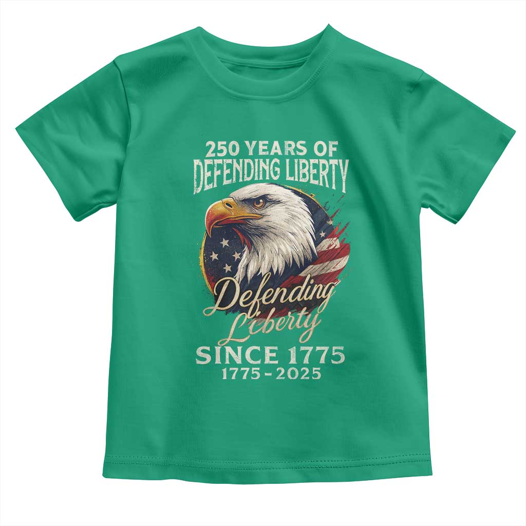 Patriotic USA Army Military 250th Anniversary Toddler T Shirt 250 Years Of Defending Liberty Since 1775 TS11 Irish Green Print Your Wear