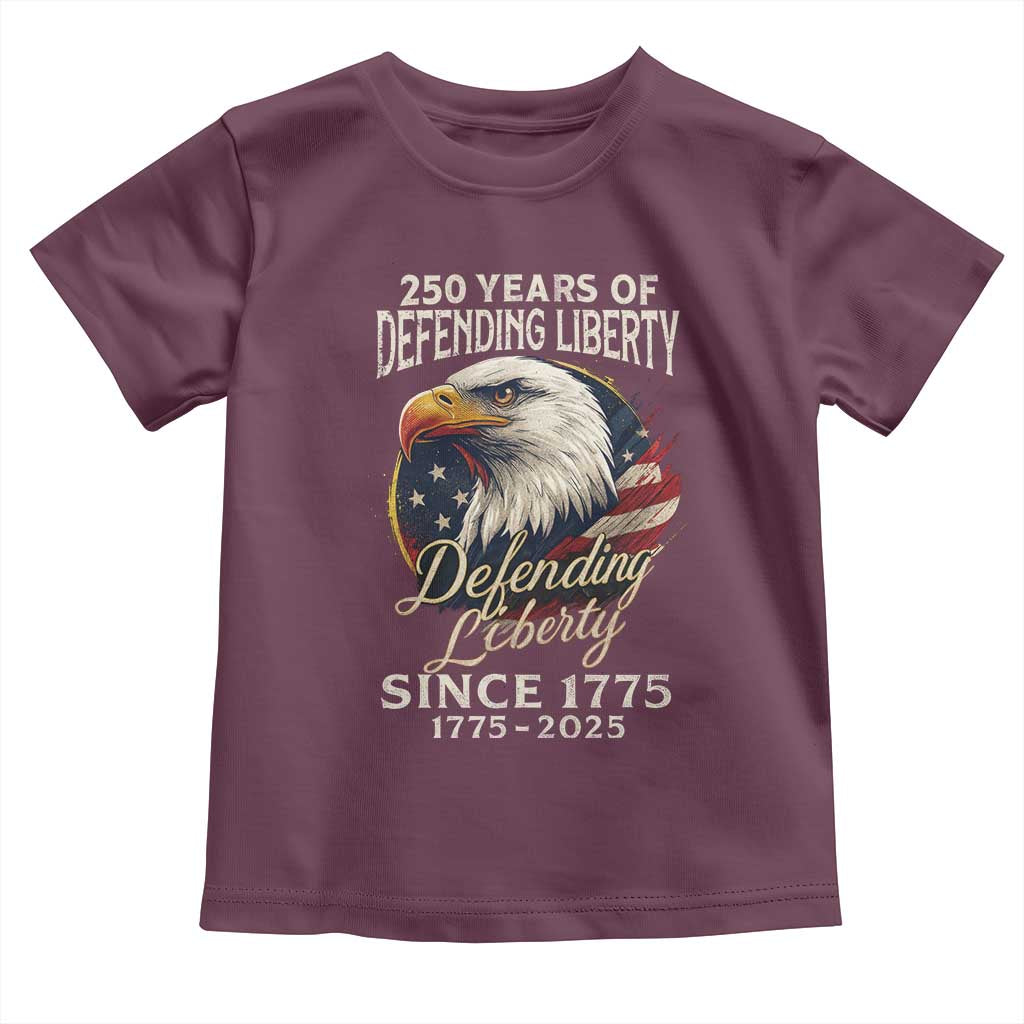 Patriotic USA Army Military 250th Anniversary Toddler T Shirt 250 Years Of Defending Liberty Since 1775 TS11 Maroon Print Your Wear