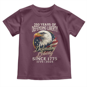Patriotic USA Army Military 250th Anniversary Toddler T Shirt 250 Years Of Defending Liberty Since 1775 TS11 Maroon Print Your Wear