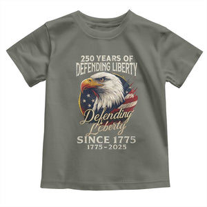 Patriotic USA Army Military 250th Anniversary Toddler T Shirt 250 Years Of Defending Liberty Since 1775 TS11 Military Green Print Your Wear