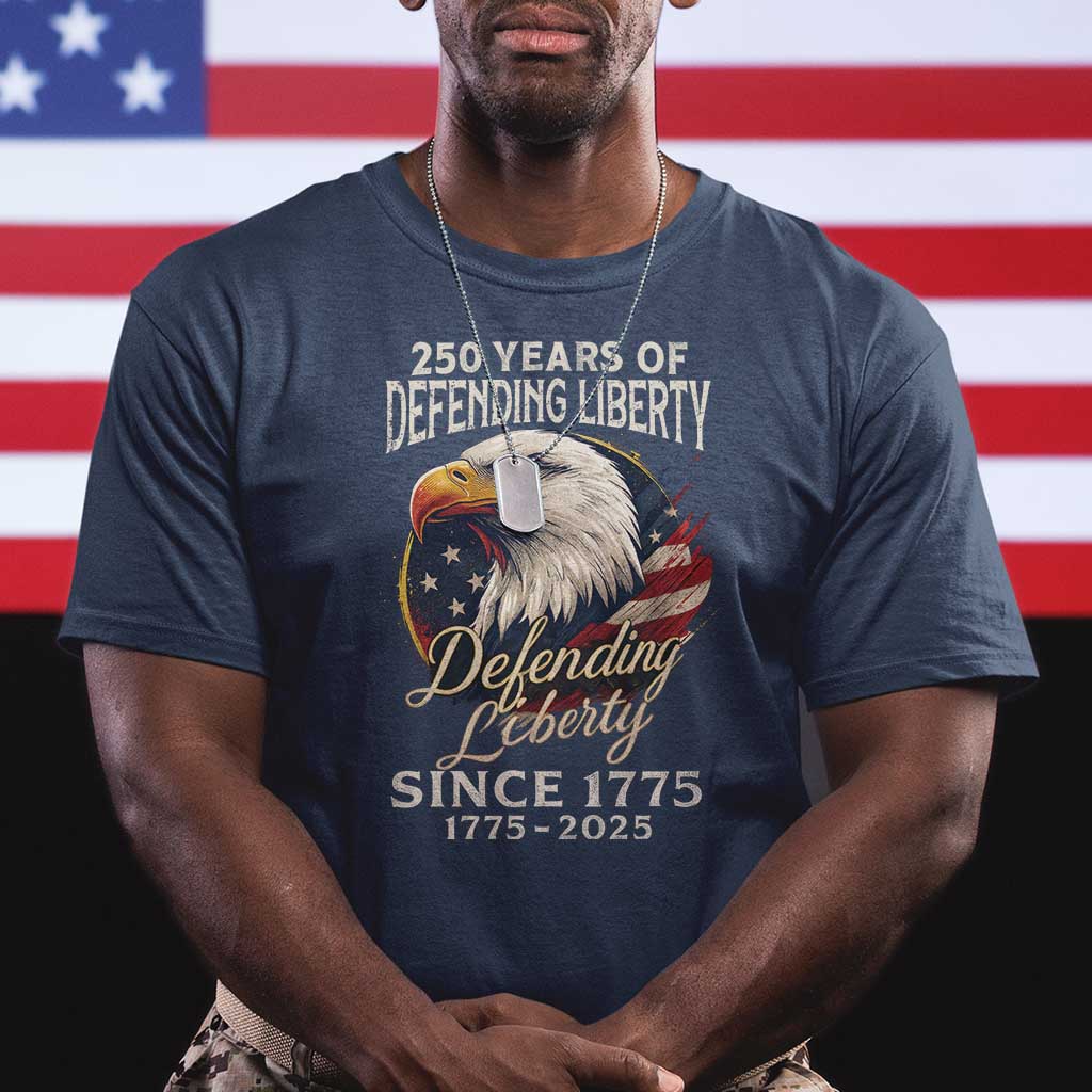 Patriotic USA Army Military 250th Anniversary T Shirt 250 Years Of Defending Liberty Since 1775 TS11 Navy Print Your Wear