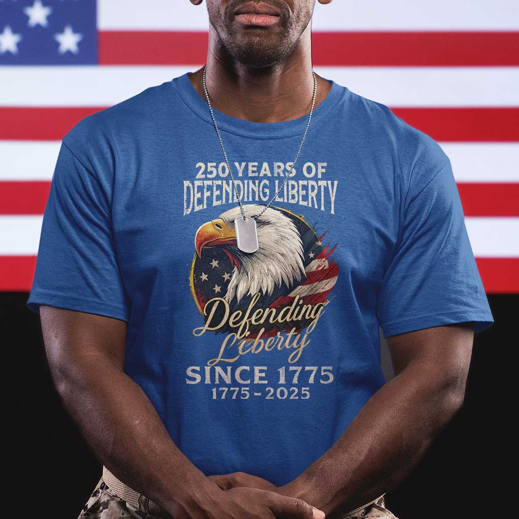 Patriotic USA Army Military 250th Anniversary T Shirt 250 Years Of Defending Liberty Since 1775 TS11 Royal Blue Print Your Wear