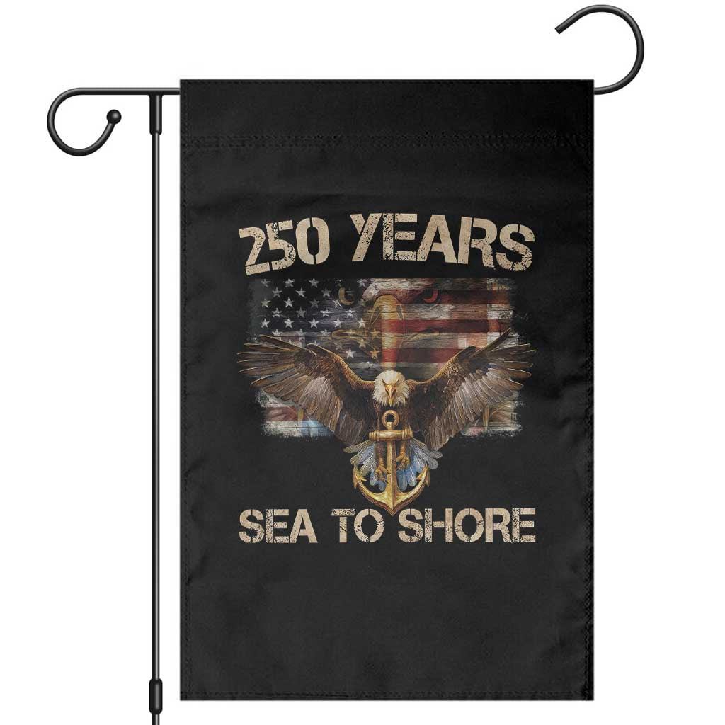 US Navy Military 250th Anniversary Garden Flag 250 Years Sea To Shore Bald Eagle TS11 Black Print Your Wear