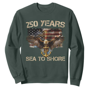 US Navy Military 250th Anniversary Sweatshirt 250 Years Sea To Shore Bald Eagle TS11 Dark Forest Green Print Your Wear