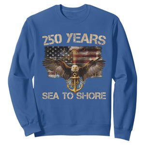 US Navy Military 250th Anniversary Sweatshirt 250 Years Sea To Shore Bald Eagle TS11 Royal Blue Print Your Wear