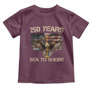 US Navy Military 250th Anniversary Toddler T Shirt 250 Years Sea To Shore Bald Eagle TS11 Maroon Print Your Wear