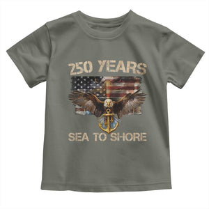 US Navy Military 250th Anniversary Toddler T Shirt 250 Years Sea To Shore Bald Eagle TS11 Military Green Print Your Wear
