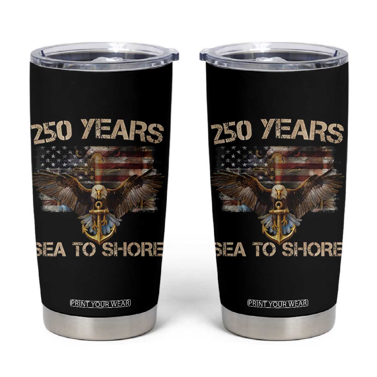 US Navy Military 250th Anniversary Tumbler Cup 250 Years Sea To Shore Bald Eagle TS11 Black Print Your Wear