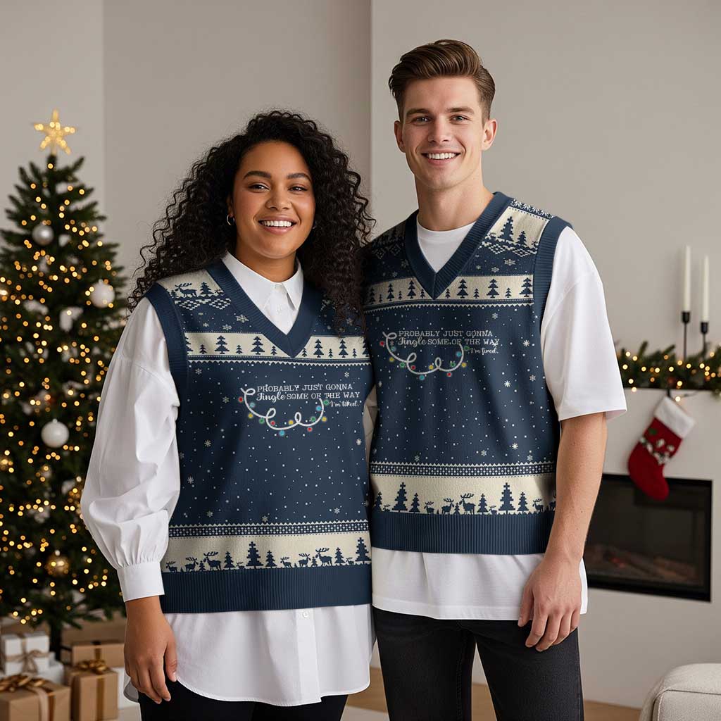Funny Probably Just Gonna Jingle Some Of The Way I'm Tired V-Neck Knit Sweater Vest TS11 Navy Beige Print Your Wear
