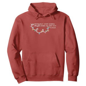 Funny Probably Just Gonna Jingle Some Of The Way I'm Tired Hoodie TS11 Red Print Your Wear