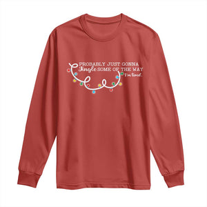 Funny Probably Just Gonna Jingle Some Of The Way I'm Tired Long Sleeve Shirt TS11 Red Print Your Wear