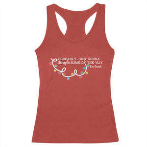 Funny Probably Just Gonna Jingle Some Of The Way I'm Tired Racerback Tank Top TS11 Red Print Your Wear