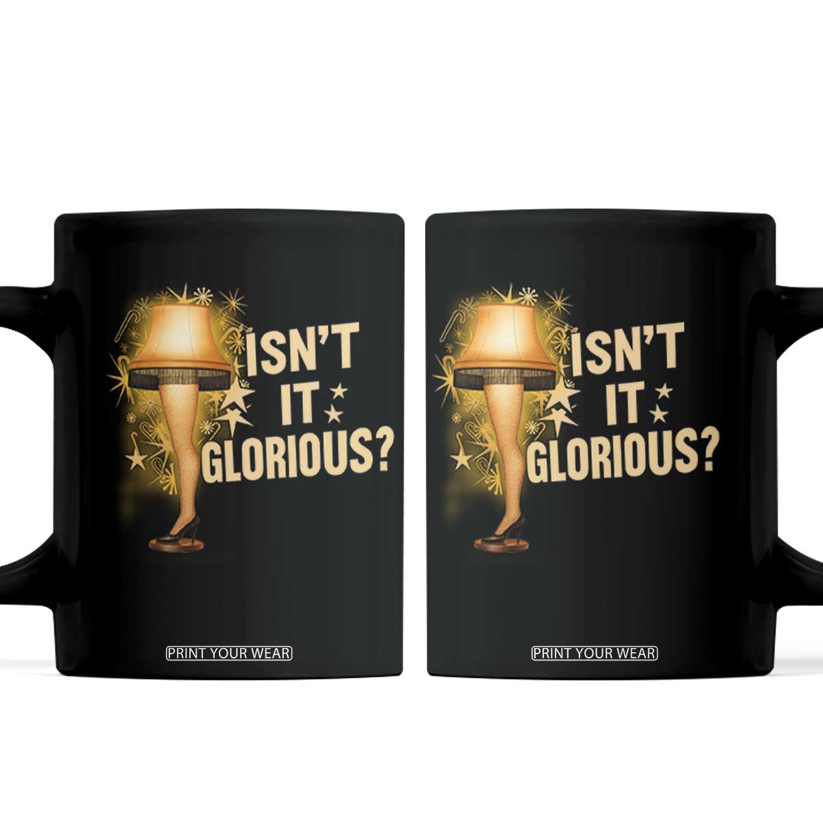Funny Christmas Movie Leg Lamp Coffee Mug Isnt It Glorious TS11 Black Print Your Wear