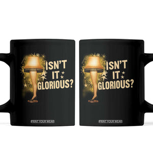 Funny Christmas Movie Leg Lamp Coffee Mug Isnt It Glorious TS11 Black Print Your Wear