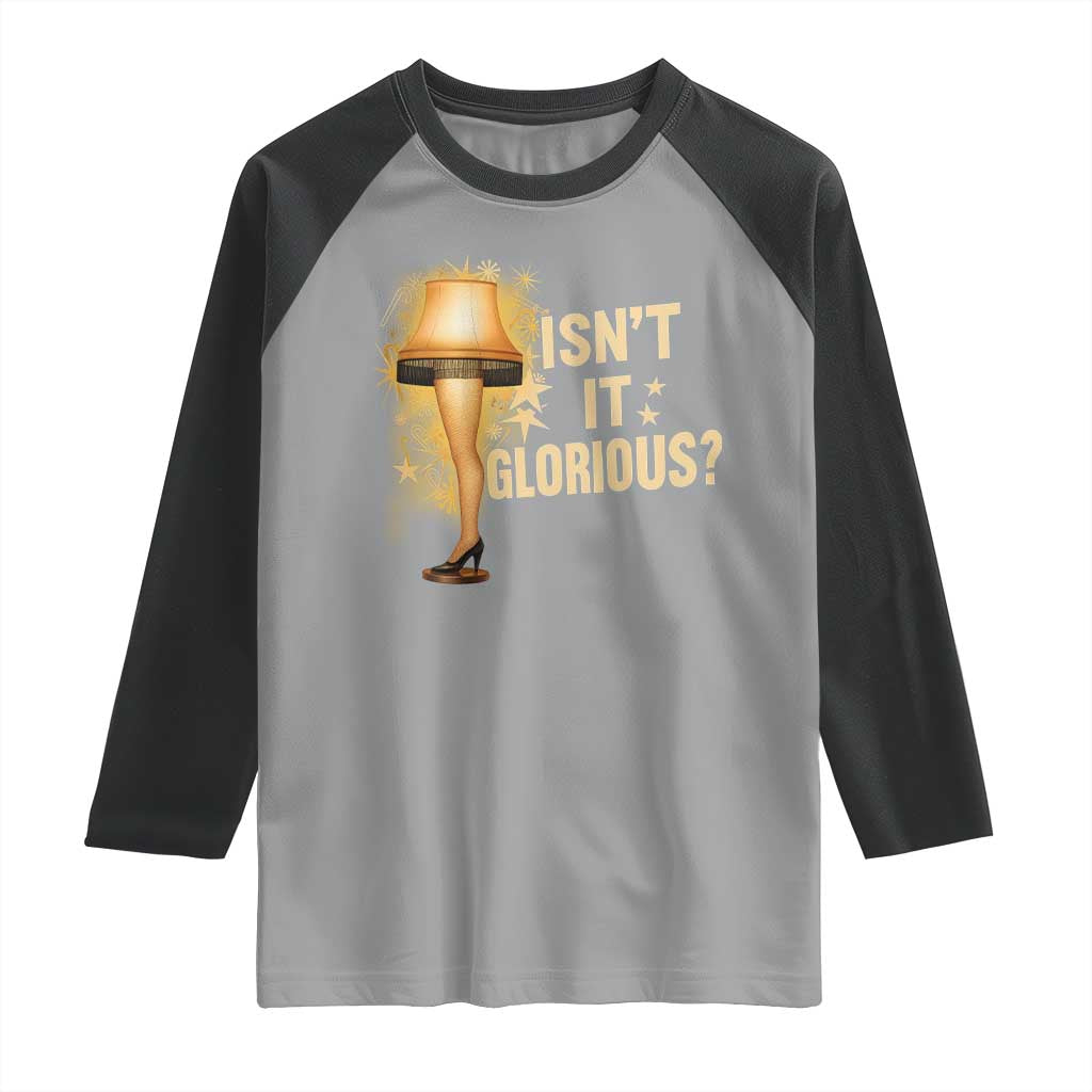 Funny Christmas Movie Leg Lamp Raglan Shirt Isnt It Glorious TS11 Sport Gray Black Print Your Wear