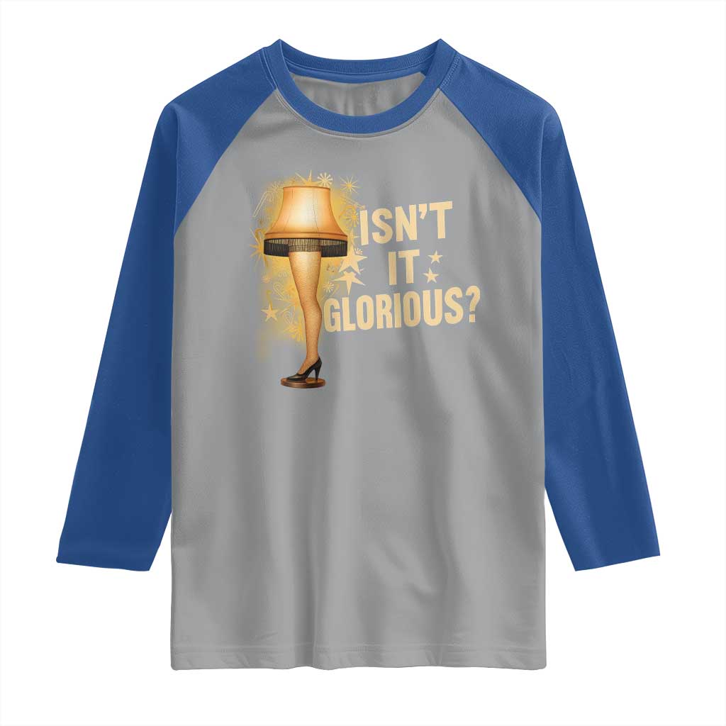 Funny Christmas Movie Leg Lamp Raglan Shirt Isnt It Glorious TS11 Sport Gray Royal Print Your Wear