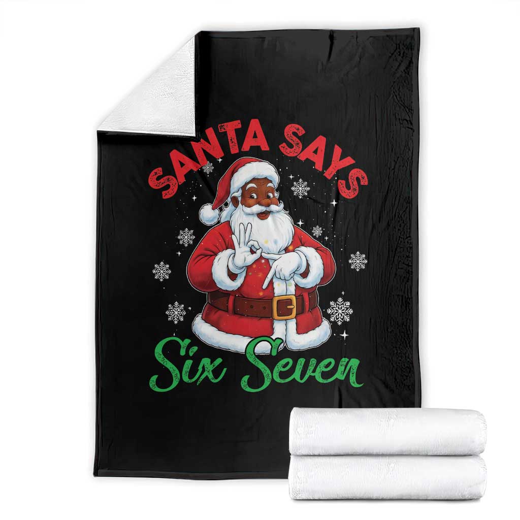 Funny Black Santa Says Six Seven Throw Blanket Christmas 67 Meme African American Santa Gen Alpha Slang TS11 Black Print Your Wear