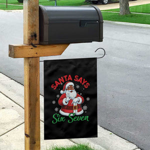 Funny Black Santa Says Six Seven Garden Flag Christmas 67 Meme African American Santa Gen Alpha Slang TS11 Print Your Wear