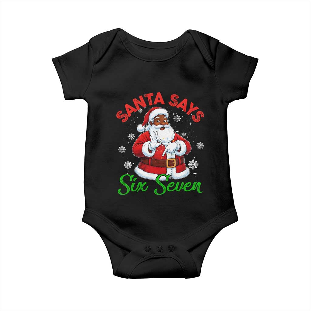 Funny Black Santa Says Six Seven Baby Onesie Christmas 67 Meme African American Santa Gen Alpha Slang TS11 Black Print Your Wear