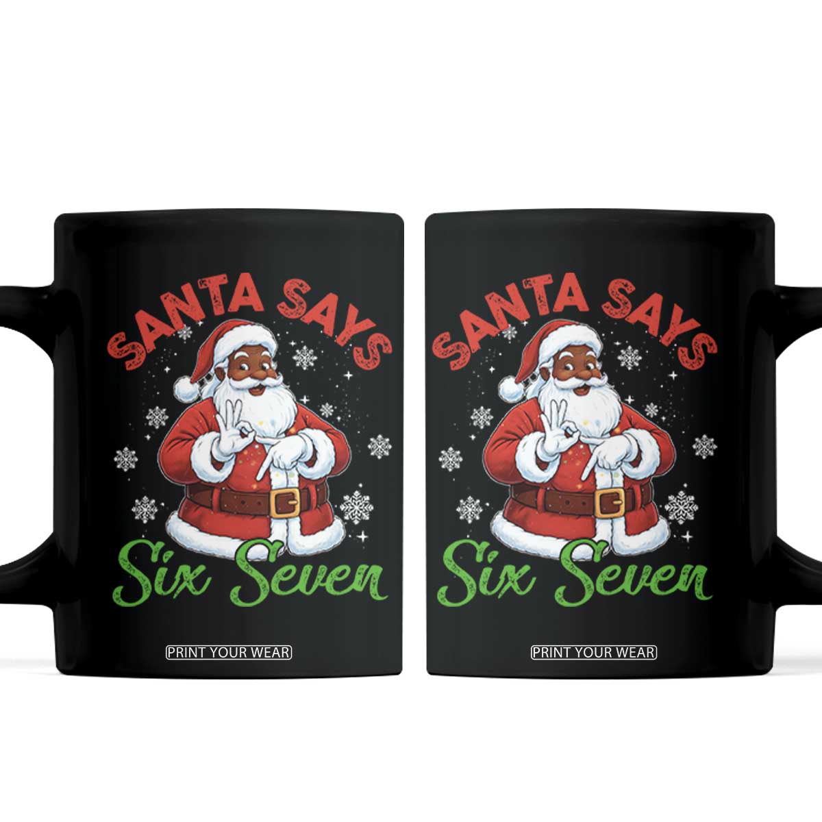 Funny Black Santa Says Six Seven Coffee Mug Christmas 67 Meme African American Santa Gen Alpha Slang TS11 Black Print Your Wear