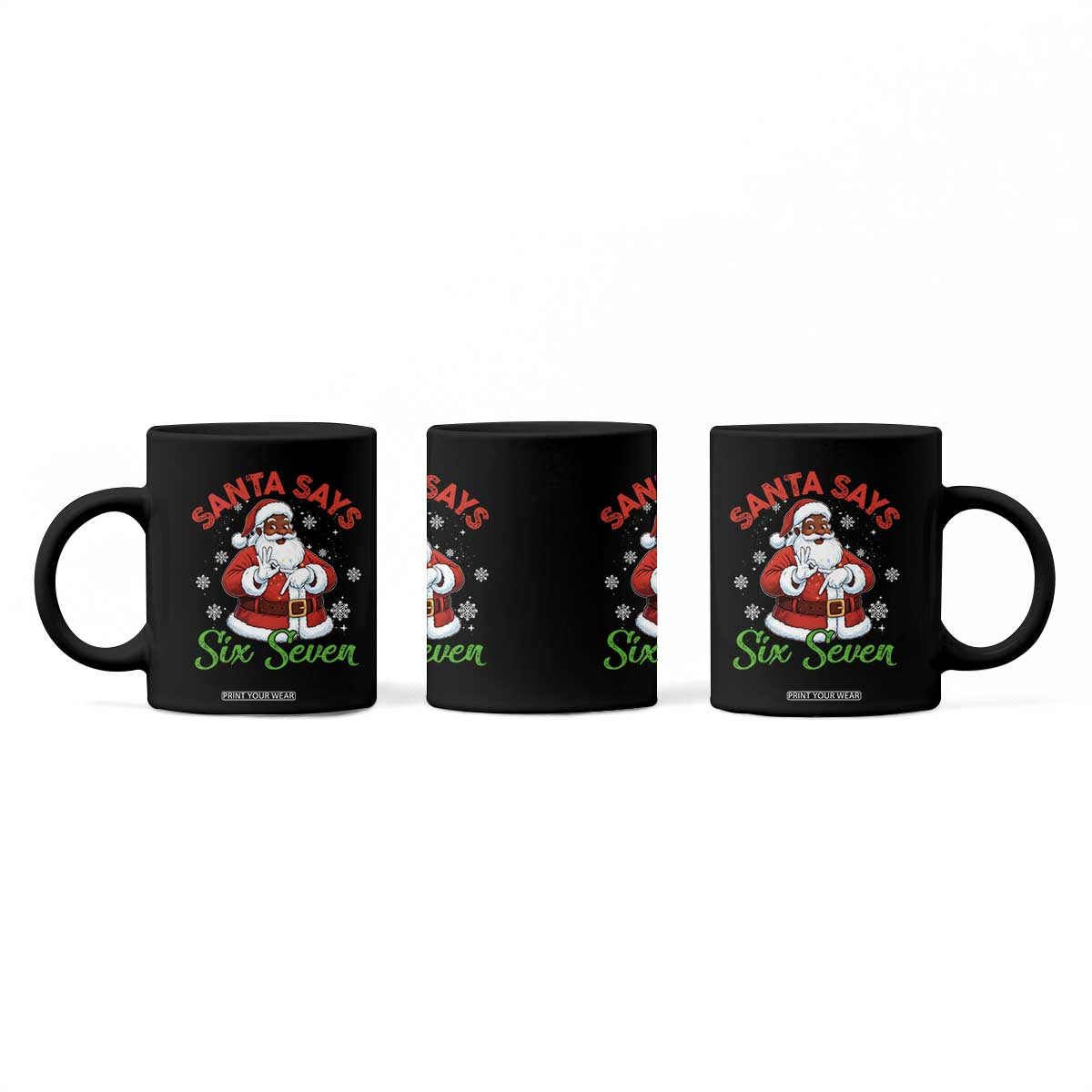 Funny Black Santa Says Six Seven Coffee Mug Christmas 67 Meme African American Santa Gen Alpha Slang TS11 Print Your Wear
