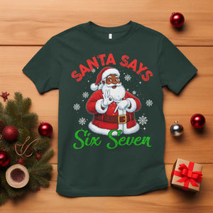 Funny Black Santa Says Six Seven T Shirt Christmas 67 Meme African American Santa Gen Alpha Slang - Print Your Wear