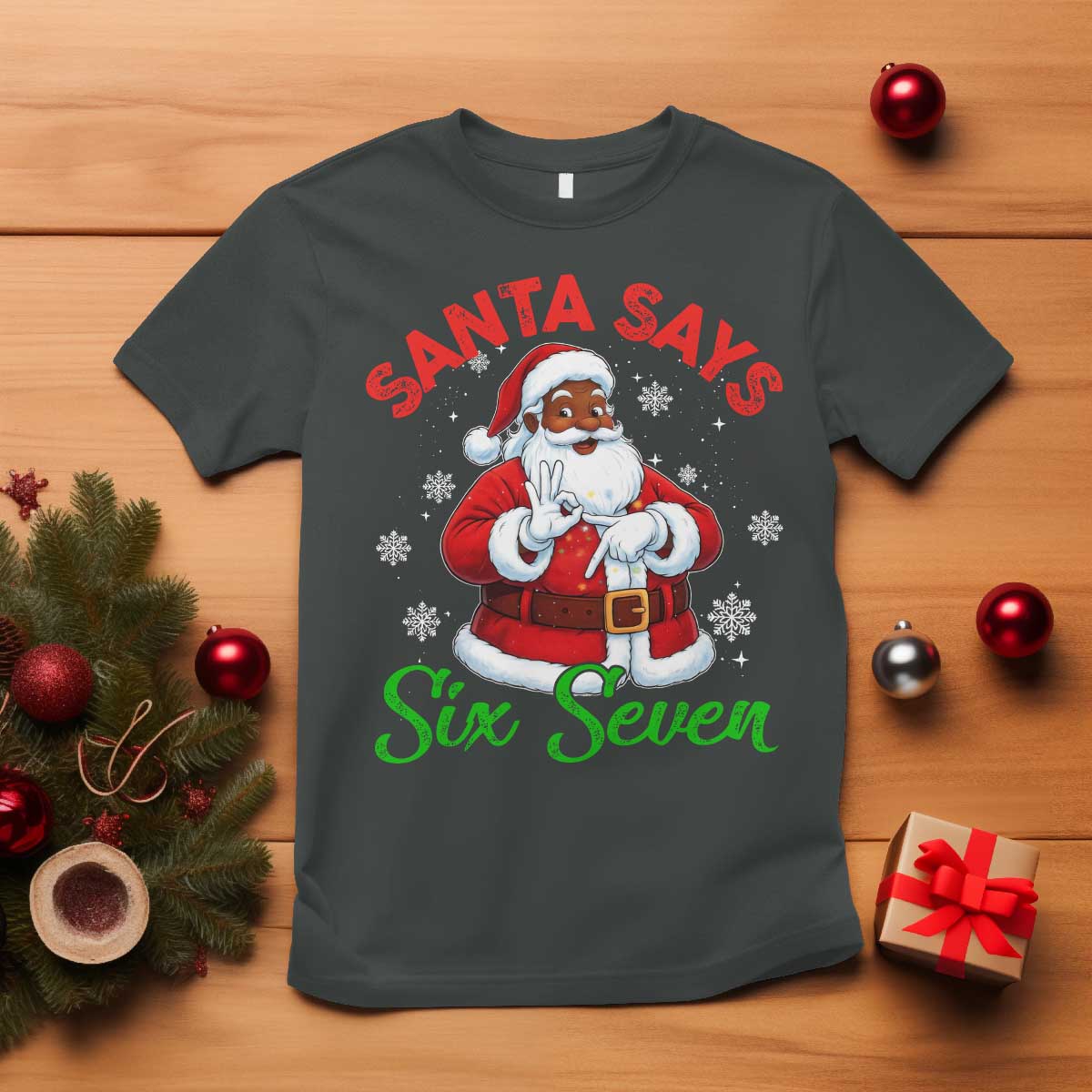 Funny Black Santa Says Six Seven T Shirt Christmas 67 Meme African American Santa Gen Alpha Slang TS11 Dark Heather Print Your Wear