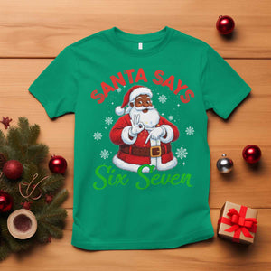 Funny Black Santa Says Six Seven T Shirt Christmas 67 Meme African American Santa Gen Alpha Slang - Print Your Wear