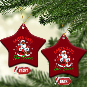 Funny Black Santa Says Six Seven Ceramic Ornament Xmas 67 Meme African American Santa Gen Alpha Slang TS11 Print Your Wear