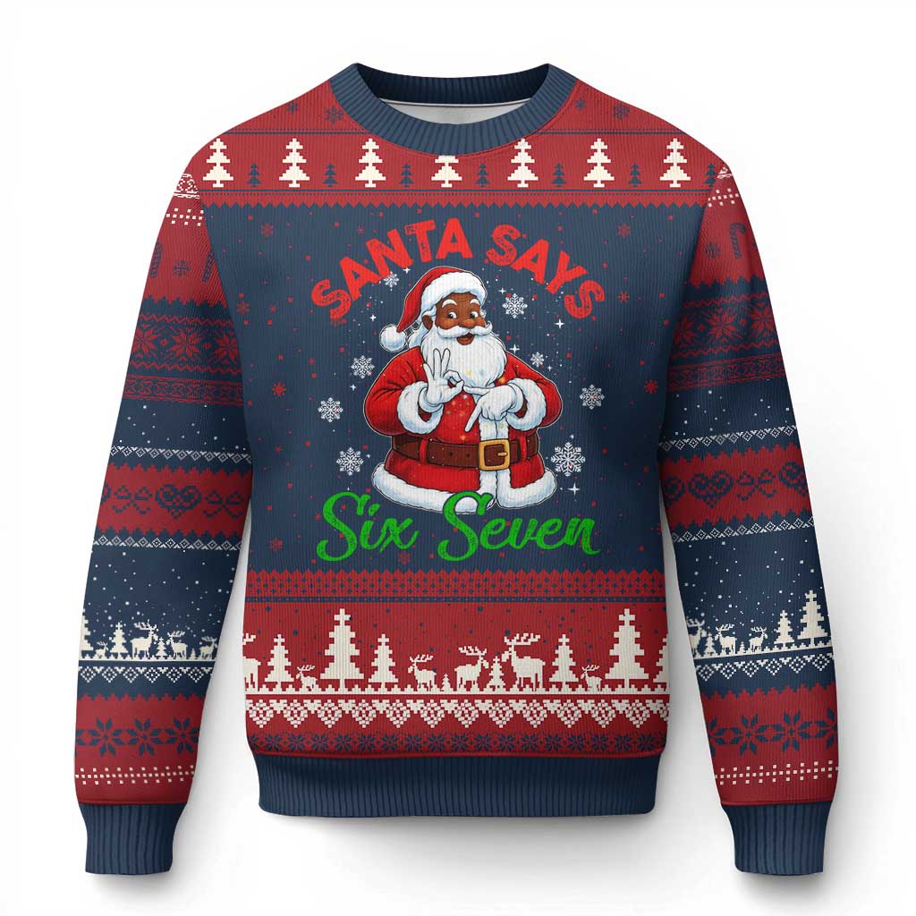 Funny Black Santa Says Six Seven Ugly Christmas Sweater Xmas 67 Meme African American Santa Gen Alpha Slang TS11 Navy Red Print Your Wear
