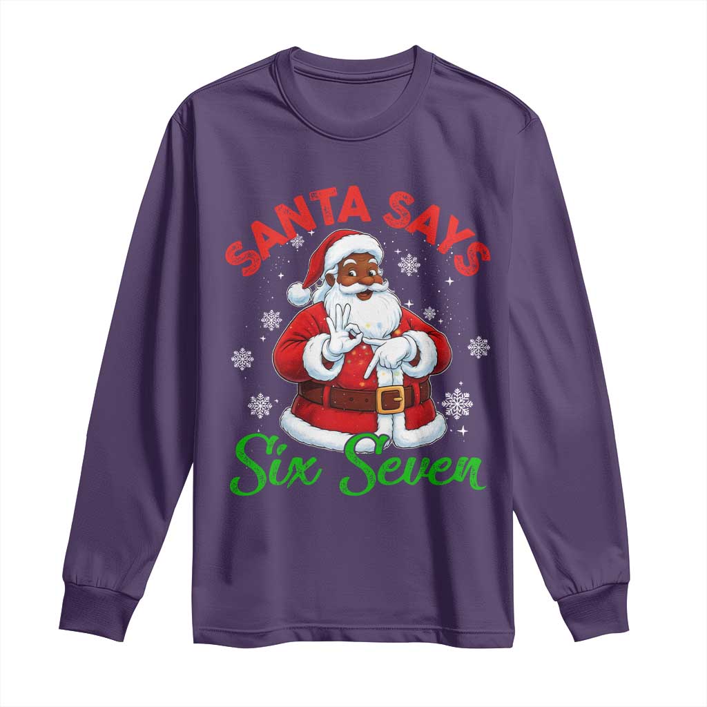 Funny Black Santa Says Six Seven Long Sleeve Shirt Christmas 67 Meme African American Santa Gen Alpha Slang TS11 Purple Print Your Wear